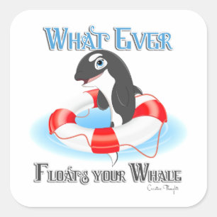 Whatever Floats Your Whale Square Sticker