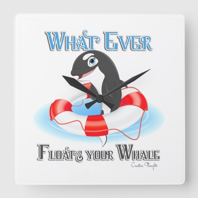 Whatever Floats Your Whale Square Wall Clock (Front)