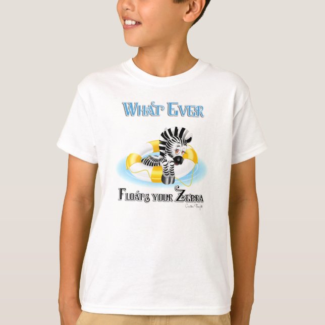 Whatever Floats Your Zebra 3 T-Shirt (Front)
