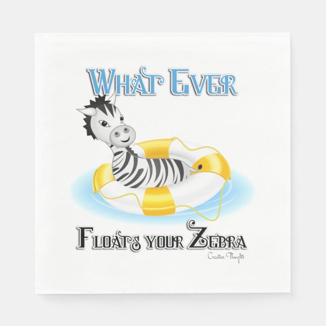 Whatever Floats Your Zebra 4 Paper Napkins (Front)