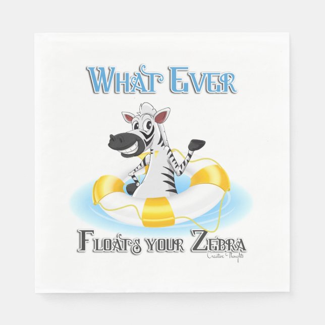Whatever Floats Your Zebra Napkins (Front)