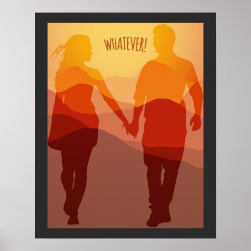 Whatever forever romantic couple holding hands poster
