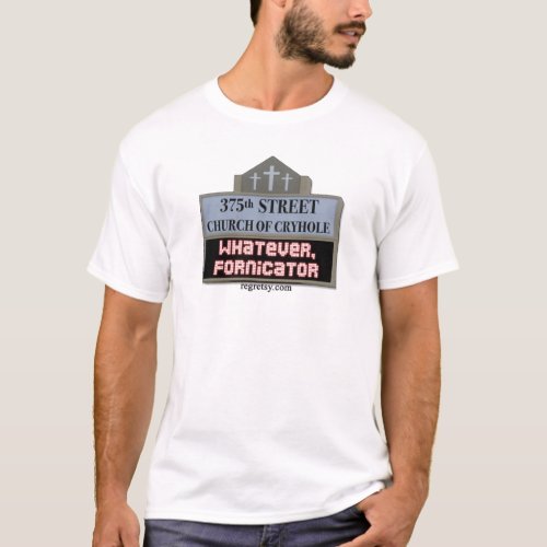 Whatever Fornicator T_Shirt