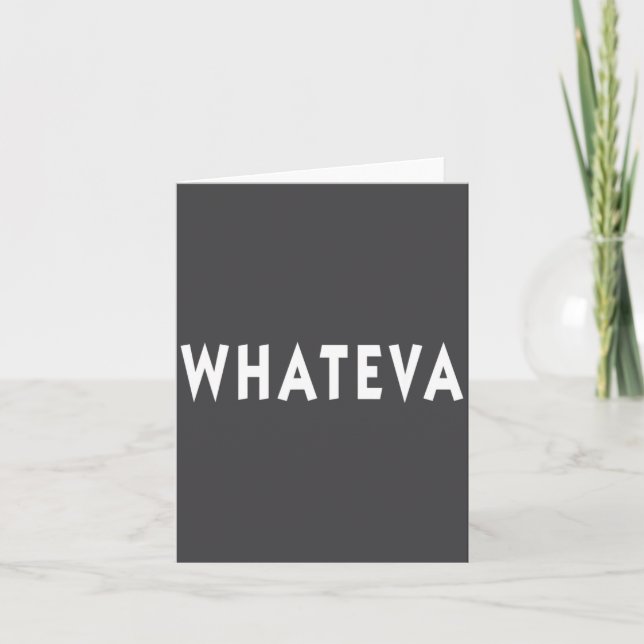 Whatever Funny Sarcastic Quote Whateva Gift  Card (Front)