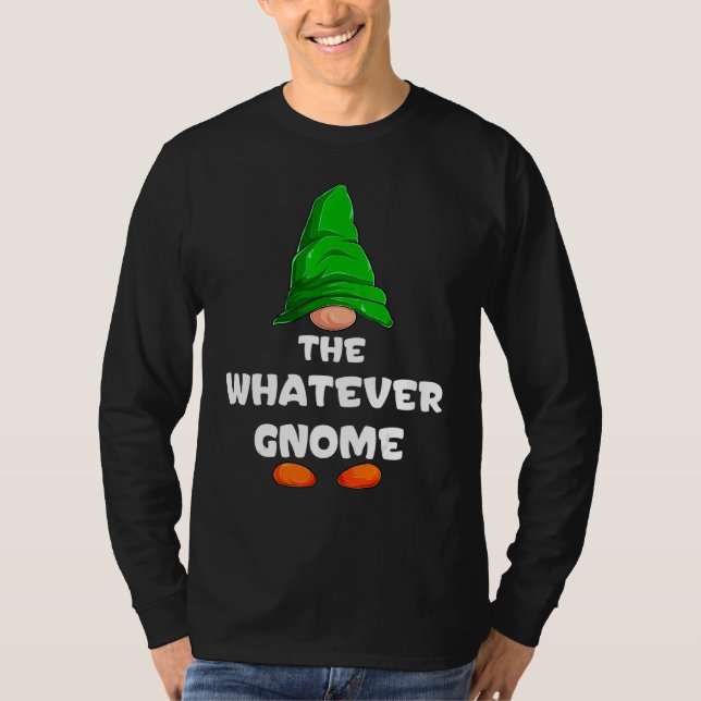 Whatever Gnome Matching Family Group Christmas Par T-Shirt (Front)