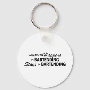 Whatever Happens - Bartending Keychain