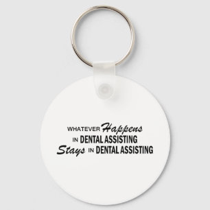 Whatever Happens - Dental Assisting Keychain