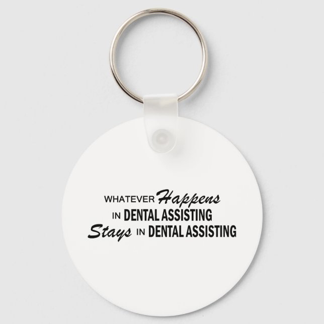Whatever Happens - Dental Assisting Keychain (Front)