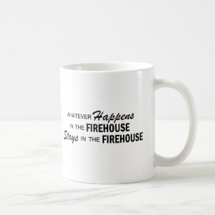 Whatever Happens - Firehouse Coffee Mug