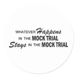 Whatever Happens - Mock Trial Classic Round Sticker
