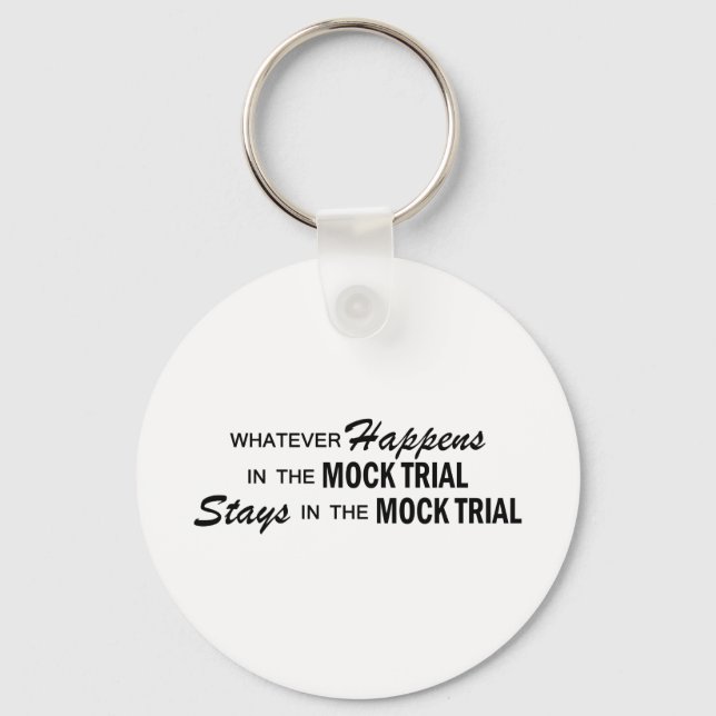 Whatever Happens - Mock Trial Keychain (Front)