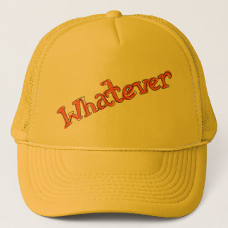 "Whatever" Hat