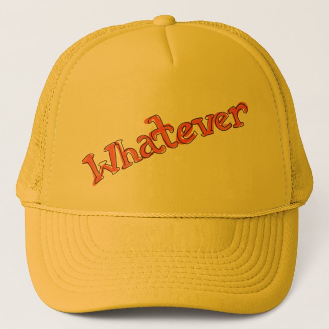 "Whatever" Hat (Front)