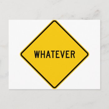 Whatever Highway Sign Postcard by wesleyowns at Zazzle