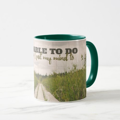 Whatever I Put My Mind Mug