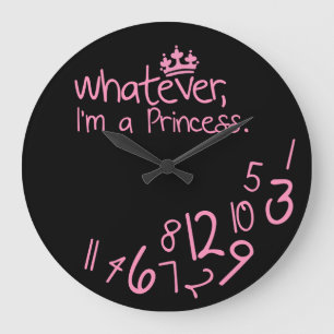 Whatever, I'm a Princess Large Clock