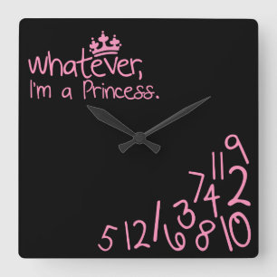 Whatever, I'm a Princess Square Wall Clock