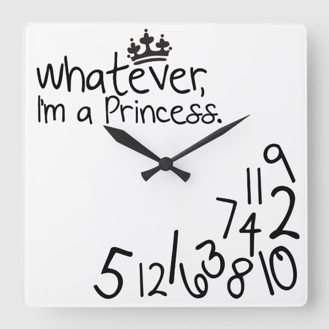Whatever, I'm a Princess Square Wall Clock (Front)