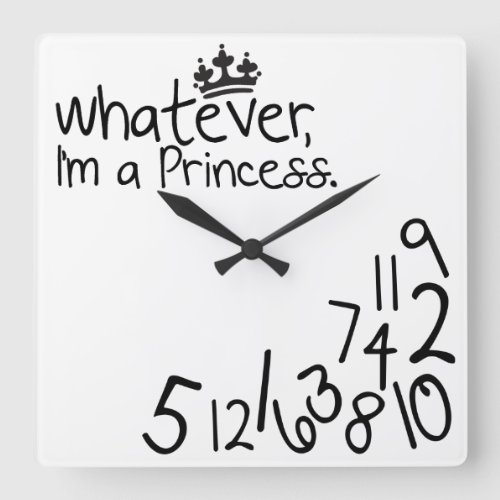 Whatever Im a Princess Square Wall Clock