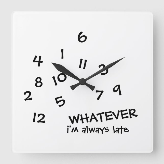 WHATEVER i'm always late wall clock (Front)