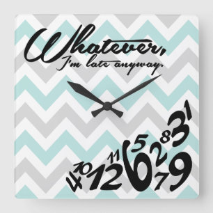 whatever, I'm late anyway - blue & gray chevron Square Wall Clock