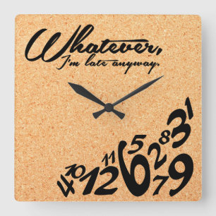 Whatever, I'm late anyway - cork texture Square Wall Clock