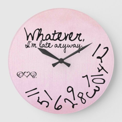 whatever Im late anyway _ Pastel Pink Large Clock