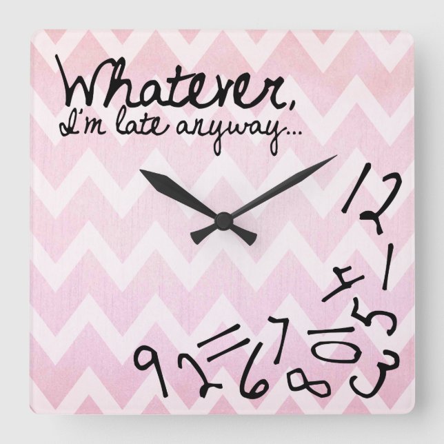 whatever, I'm late anyway - Pastel Pink Square Wall Clock (Front)