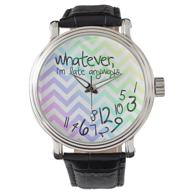 whatever, I'm late anyway - rainbow chevron Watch (Front)