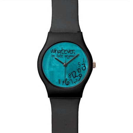 Whatever, I'm Late Anyways - Aqua Blue Wrist Watch