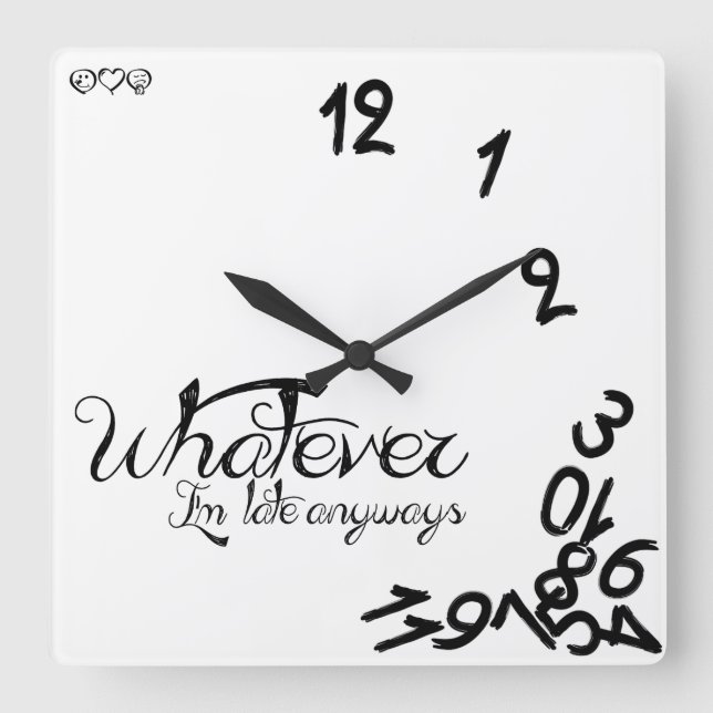 Whatever, I'm Late Anyways Clock - Black / White (Front)