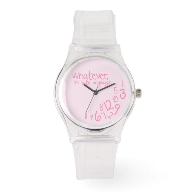 whatever, I'm late anyways Watch (Front)