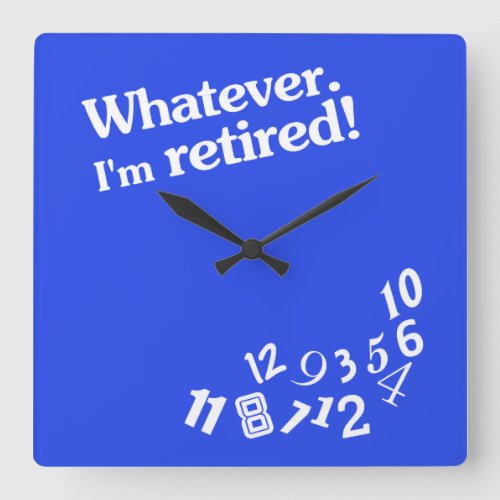 Whatever _ Im retired _ Clock Design