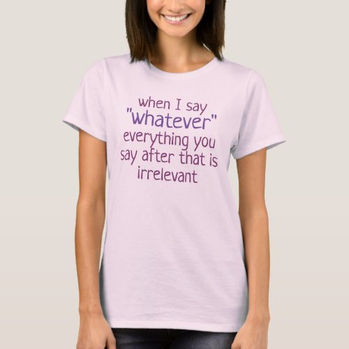 Whatever its Irrelevant Slang Purple T_Shirt