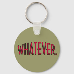 Whatever. Keychain