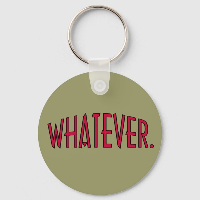 Whatever. Keychain (Front)