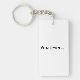Whatever Keychain
