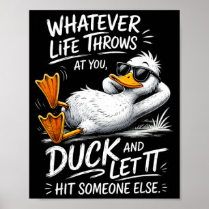 Whatever life throws at duck and let hit someone poster