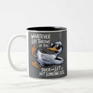 Whatever Life Throws At You Funny Sarcastic Duck  Two-Tone Coffee Mug