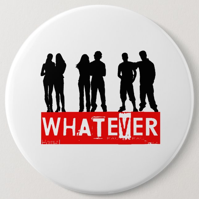 Whatever makes you happy pinback button (Front)