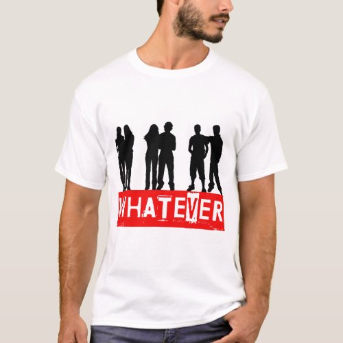 Whatever makes you happy T_Shirt