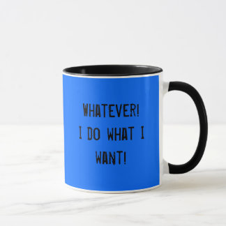 Whatever! Mug