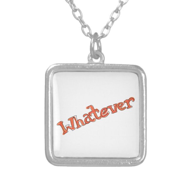 "Whatever" Necklace (Front)