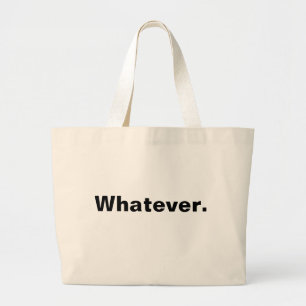Whatever one word minimalism design large tote bag