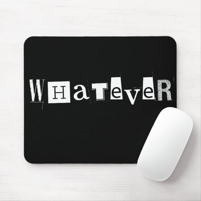 "Whatever" Simple Funny Mouse Pads (With Mouse)