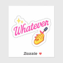“Whatever” Sticker –with Nail Emoji attitude