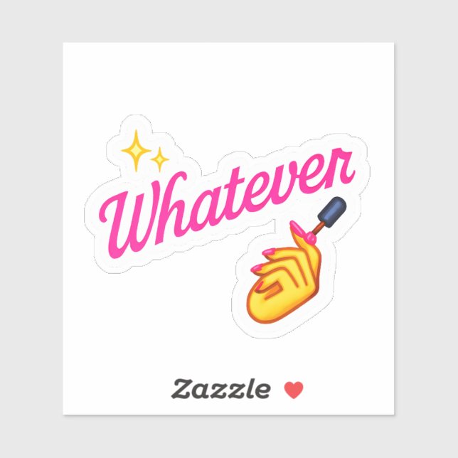  “Whatever” Sticker –with Nail Emoji attitude (Sheet)