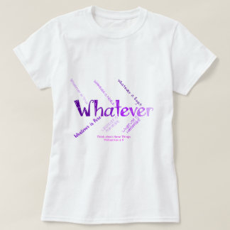 Whatever T-Shirt