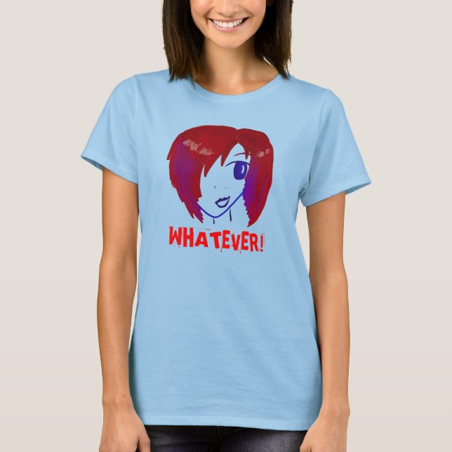 WHATEVER! T-Shirt (Front)