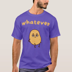 Whatever T-Shirt